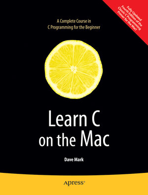 Buchcover Learn C on the Mac | David Mark | EAN 9781430218098 | ISBN 1-4302-1809-6 | ISBN 978-1-4302-1809-8