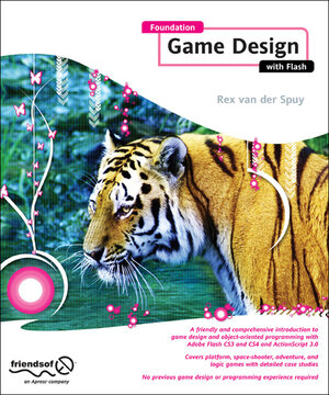 Buchcover Foundation Game Design with Flash | Rex van der Spuy | EAN 9781430218210 | ISBN 1-4302-1821-5 | ISBN 978-1-4302-1821-0