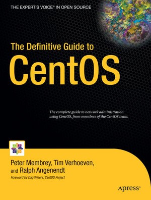 Buchcover The Definitive Guide to CentOS | Peter Membrey | EAN 9781430219316 | ISBN 1-4302-1931-9 | ISBN 978-1-4302-1931-6