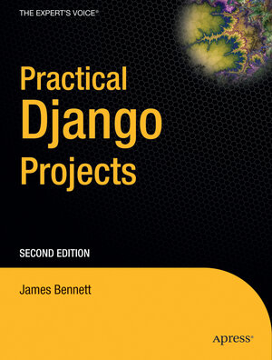 Buchcover Practical Django Projects | James Bennett | EAN 9781430219392 | ISBN 1-4302-1939-4 | ISBN 978-1-4302-1939-2