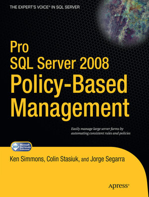 Buchcover Pro SQL Server 2008 Policy-Based Management | Ken Simmons | EAN 9781430229100 | ISBN 1-4302-2910-1 | ISBN 978-1-4302-2910-0