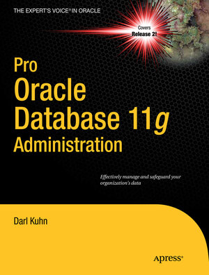 Buchcover Pro Oracle Database 11g Administration | Darl Kuhn | EAN 9781430229711 | ISBN 1-4302-2971-3 | ISBN 978-1-4302-2971-1