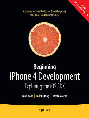 Buchcover Beginning iPhone 4 Development | David Mark | EAN 9781430230250 | ISBN 1-4302-3025-8 | ISBN 978-1-4302-3025-0