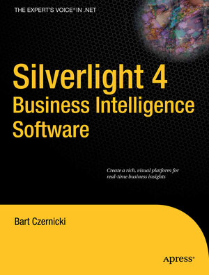 Buchcover Silverlight 4 Business Intelligence Software | Bart Czernicki | EAN 9781430230601 | ISBN 1-4302-3060-6 | ISBN 978-1-4302-3060-1
