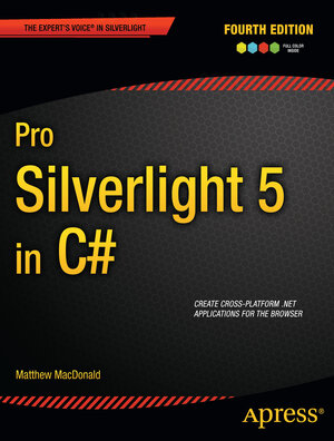 Buchcover Pro Silverlight 5 in C# | Matthew MacDonald | EAN 9781430234807 | ISBN 1-4302-3480-6 | ISBN 978-1-4302-3480-7