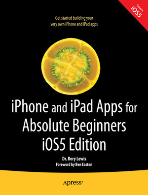 Buchcover iPhone and iPad Apps for Absolute Beginners, iOS 5 Edition | Rory Lewis | EAN 9781430236023 | ISBN 1-4302-3602-7 | ISBN 978-1-4302-3602-3