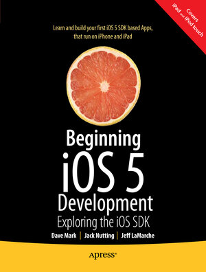 Buchcover Beginning iOS 5 Development | David Mark | EAN 9781430236061 | ISBN 1-4302-3606-X | ISBN 978-1-4302-3606-1