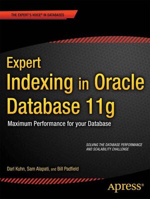 Buchcover Expert Indexing in Oracle Database 11g | Darl Kuhn | EAN 9781430237358 | ISBN 1-4302-3735-X | ISBN 978-1-4302-3735-8