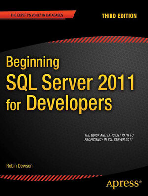 Buchcover Beginning SQL Server 2012 for Developers | Robin Dewson | EAN 9781430237518 | ISBN 1-4302-3751-1 | ISBN 978-1-4302-3751-8