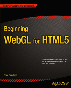 Buchcover Beginning WebGL for HTML5 | Brian Danchilla | EAN 9781430239963 | ISBN 1-4302-3996-4 | ISBN 978-1-4302-3996-3