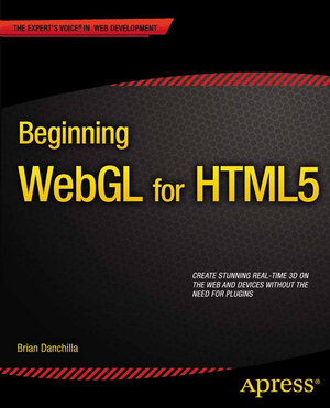 Buchcover Beginning WebGL for HTML5 | Brian Danchilla | EAN 9781430239970 | ISBN 1-4302-3997-2 | ISBN 978-1-4302-3997-0