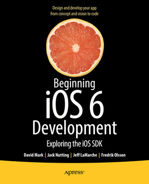Buchcover Beginning iOS 6 Development | David Mark | EAN 9781430245124 | ISBN 1-4302-4512-3 | ISBN 978-1-4302-4512-4