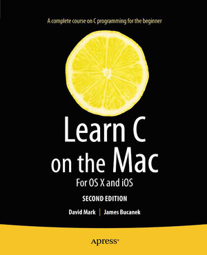 Buchcover Learn C on the Mac | David Mark | EAN 9781430245346 | ISBN 1-4302-4534-4 | ISBN 978-1-4302-4534-6