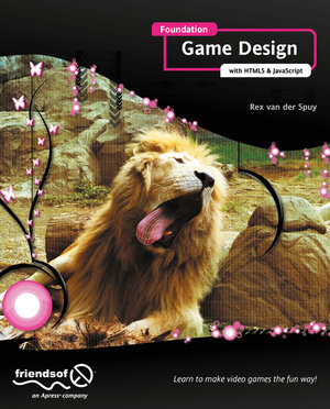 Buchcover Foundation Game Design with HTML5 and JavaScript | Rex van der Spuy | EAN 9781430247166 | ISBN 1-4302-4716-9 | ISBN 978-1-4302-4716-6