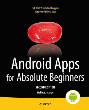 Buchcover Android Apps for Absolute Beginners | Wallace Jackson | EAN 9781430247890 | ISBN 1-4302-4789-4 | ISBN 978-1-4302-4789-0
