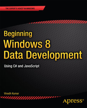 Buchcover Beginning Windows 8 Data Development | Vinodh Kumar | EAN 9781430249924 | ISBN 1-4302-4992-7 | ISBN 978-1-4302-4992-4