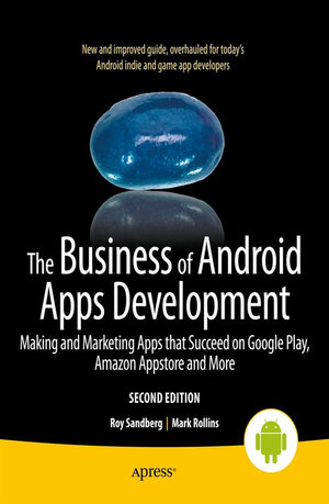 Buchcover The Business of Android Apps Development | Mark Rollins | EAN 9781430250081 | ISBN 1-4302-5008-9 | ISBN 978-1-4302-5008-1