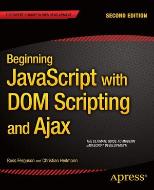 Buchcover Beginning JavaScript with DOM Scripting and Ajax | Russ Ferguson | EAN 9781430250920 | ISBN 1-4302-5092-5 | ISBN 978-1-4302-5092-0