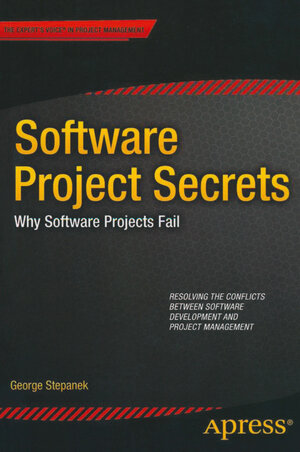 Buchcover Software Projects Secrets | George Stepanek | EAN 9781430251019 | ISBN 1-4302-5101-8 | ISBN 978-1-4302-5101-9