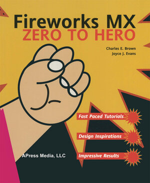 Buchcover Fireworks MX Zero to Hero | Charles Brown | EAN 9781430252092 | ISBN 1-4302-5209-X | ISBN 978-1-4302-5209-2
