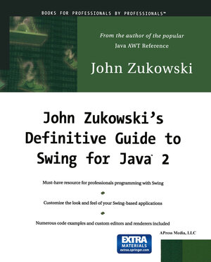 Buchcover John Zukowski’s Definitive Guide to Swing for Java 2 | John Zukowski | EAN 9781430252511 | ISBN 1-4302-5251-0 | ISBN 978-1-4302-5251-1