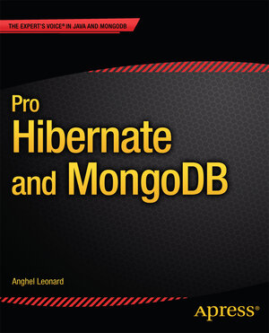 Buchcover Pro Hibernate and MongoDB | Anghel Leonard | EAN 9781430257943 | ISBN 1-4302-5794-6 | ISBN 978-1-4302-5794-3