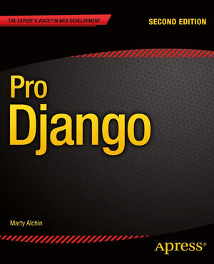 Buchcover Pro Django | Marty Alchin | EAN 9781430258094 | ISBN 1-4302-5809-8 | ISBN 978-1-4302-5809-4