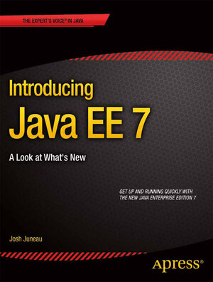 Buchcover Introducing Java EE 7 | Josh Juneau | EAN 9781430258490 | ISBN 1-4302-5849-7 | ISBN 978-1-4302-5849-0