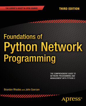 Buchcover Foundations of Python Network Programming | Brandon Rhodes | EAN 9781430258544 | ISBN 1-4302-5854-3 | ISBN 978-1-4302-5854-4