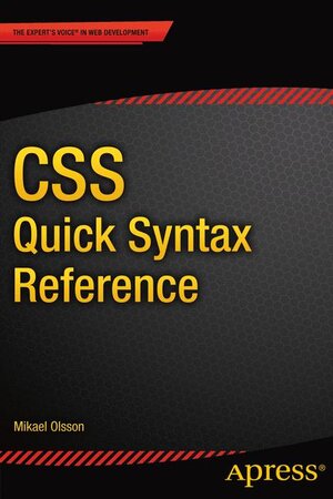 Buchcover CSS Quick Syntax Reference | Mikael Olsson | EAN 9781430264903 | ISBN 1-4302-6490-X | ISBN 978-1-4302-6490-3