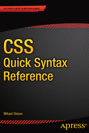 Buchcover CSS Quick Syntax Reference | Mikael Olsson | EAN 9781430264910 | ISBN 1-4302-6491-8 | ISBN 978-1-4302-6491-0
