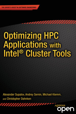 Buchcover Optimizing HPC Applications with Intel Cluster Tools | Alexander Supalov | EAN 9781430264972 | ISBN 1-4302-6497-7 | ISBN 978-1-4302-6497-2
