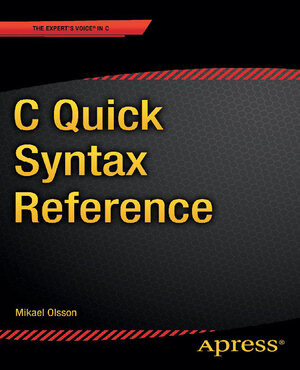 Buchcover C Quick Syntax Reference | Mikael Olsson | EAN 9781430265009 | ISBN 1-4302-6500-0 | ISBN 978-1-4302-6500-9