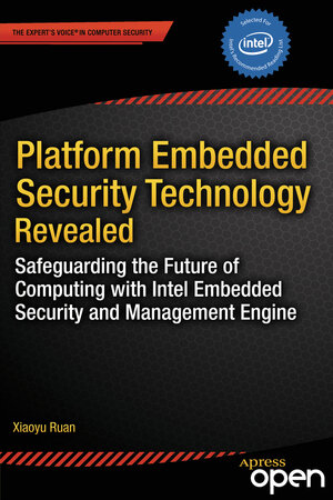 Buchcover Platform Embedded Security Technology Revealed | Xiaoyu Ruan | EAN 9781430265719 | ISBN 1-4302-6571-X | ISBN 978-1-4302-6571-9
