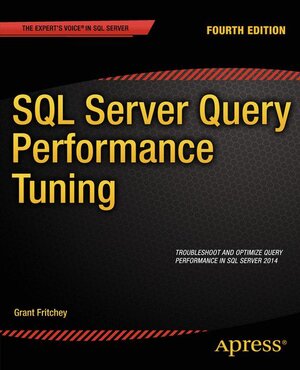 Buchcover SQL Server Query Performance Tuning | Grant Fritchey | EAN 9781430267430 | ISBN 1-4302-6743-7 | ISBN 978-1-4302-6743-0