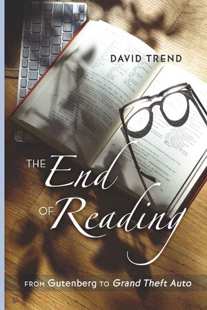 Buchcover The End of Reading | David Trend | EAN 9781433110160 | ISBN 1-4331-1016-4 | ISBN 978-1-4331-1016-0
