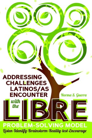 Buchcover Addressing Challenges Latinos/as Encounter with the LIBRE Problem-Solving Model | Norma S. Guerra | EAN 9781433133091 | ISBN 1-4331-3309-1 | ISBN 978-1-4331-3309-1