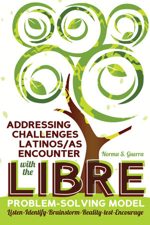 Buchcover Addressing Challenges Latinos/as Encounter with the LIBRE Problem-Solving Model | Norma S. Guerra | EAN 9781433135507 | ISBN 1-4331-3550-7 | ISBN 978-1-4331-3550-7