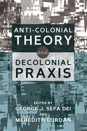 Buchcover Anti-Colonial Theory and Decolonial Praxis  | EAN 9781433135552 | ISBN 1-4331-3555-8 | ISBN 978-1-4331-3555-2