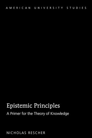 Buchcover Epistemic Principles | Nicholas Rescher | EAN 9781433137341 | ISBN 1-4331-3734-8 | ISBN 978-1-4331-3734-1