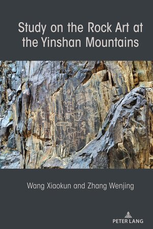 Buchcover Study on the Rock Art at the Yin Mountains | Xiaokun Wang | EAN 9781433168857 | ISBN 1-4331-6885-5 | ISBN 978-1-4331-6885-7