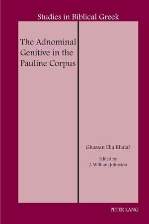 Buchcover The Adnominal Genitive in the Pauline Corpus | Ghassan Elia Khalaf | EAN 9781433168864 | ISBN 1-4331-6886-3 | ISBN 978-1-4331-6886-4