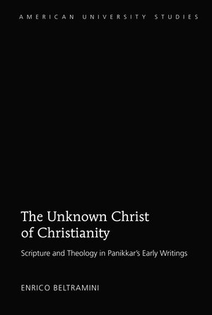 Buchcover The Unknown Christ of Christianity | Enrico Beltramini | EAN 9781433180392 | ISBN 1-4331-8039-1 | ISBN 978-1-4331-8039-2