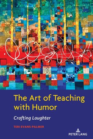 Buchcover The Art of Teaching with Humor | Teri Evans-Palmer | EAN 9781433186561 | ISBN 1-4331-8656-X | ISBN 978-1-4331-8656-1