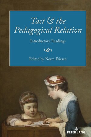 Buchcover Tact and the Pedagogical Relation  | EAN 9781433190940 | ISBN 1-4331-9094-X | ISBN 978-1-4331-9094-0