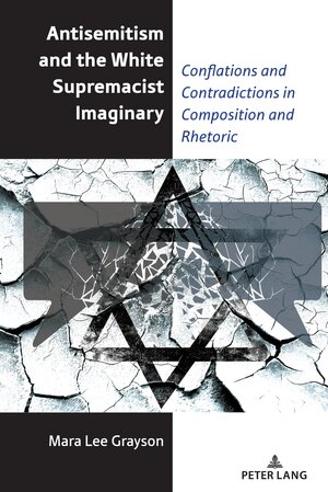 Buchcover Antisemitism and the White Supremacist Imaginary | Mara Lee Grayson | EAN 9781433192968 | ISBN 1-4331-9296-9 | ISBN 978-1-4331-9296-8