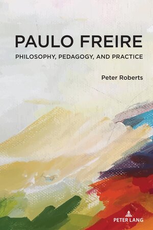 Buchcover Paulo Freire | Peter Roberts | EAN 9781433195198 | ISBN 1-4331-9519-4 | ISBN 978-1-4331-9519-8
