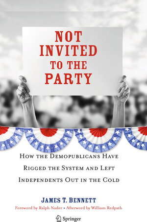 Buchcover Not Invited to the Party | James T. Bennett | EAN 9781441903662 | ISBN 1-4419-0366-6 | ISBN 978-1-4419-0366-2