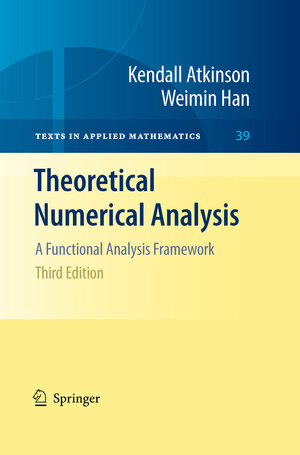 Buchcover Theoretical Numerical Analysis | Kendall Atkinson | EAN 9781441904577 | ISBN 1-4419-0457-3 | ISBN 978-1-4419-0457-7