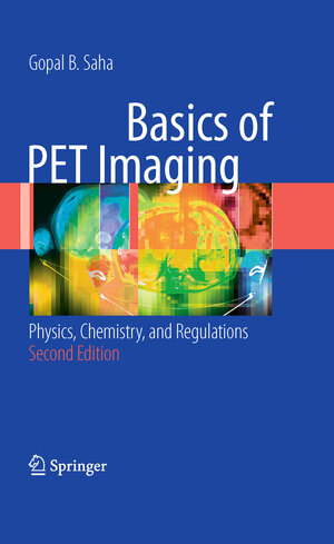 Buchcover Basics of PET Imaging | Gopal B. Saha | EAN 9781441908056 | ISBN 1-4419-0805-6 | ISBN 978-1-4419-0805-6